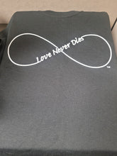 Load image into Gallery viewer, &quot;Love Never Dies&quot; Infinity Symbol T-Shirt

