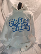 Load image into Gallery viewer, &quot;Feeling is Healing&quot; Hoodie
