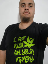 Load image into Gallery viewer, &quot;I Get High On Your Memory&quot; Unisex T-Shirt
